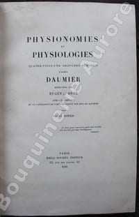 Physionomies & Physiologies. Quatre-vingt-une gravures sur bois daprès Daumier exécutées par Eugène Dété avec une préface et un catalogue de luvre gravé sur bois de Daumier par Louis Dimier. 