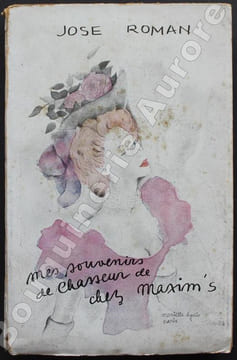 Mes souvenirs de chasseur de chez Maxim's.. ROMAN (José).