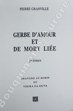Gerbe dAmour et de Mort liée. Poèmes.. [VIEIRA DA SILVA (Maria-Helena)] - GRANVILLE (Pierre).