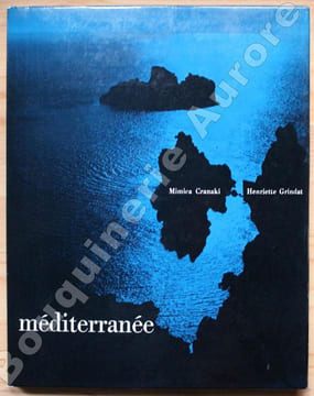 Méditerranée.. [PHOTOGRAPHIE] - [GRINDAT (Henriette)] - CRANAKI (Mimica).
