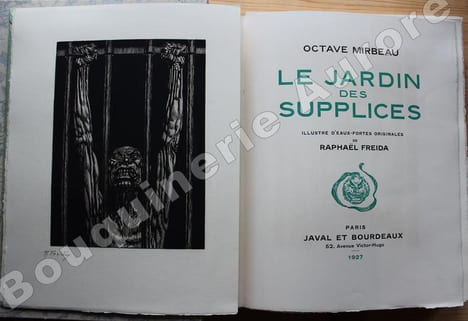 Le Jardin des Supplices.Illustré d'eaux-fortes originales de Raphaël Freida.. [FREIDA (Raphaël)] - MIRBEAU (Octave).