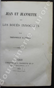 Jean et Jeannette - Les Roués innocents.. GAUTIER (Théophile).