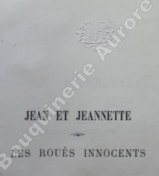 Jean et Jeannette - Les Roués innocents.. GAUTIER (Théophile).