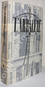 L'Arbalète N°9 - automne 1944 - Revue de littérature imprimée tous les six mois sur la presse à bras de Marc Barbezat.