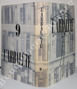L'Arbalète N°9 - automne 1944 - Revue de littérature imprimée tous les six mois sur la presse à bras de Marc Barbezat.. [L'Arbalète - BARBEZAT (Marc)] ...