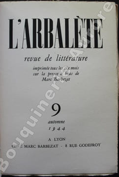 L'Arbalète N°9 - automne 1944 - Revue de littérature imprimée tous les six mois sur la presse à bras de Marc Barbezat.. [L'Arbalète - BARBEZAT (Marc)] ...