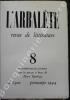 L'Arbalète N°8 - Printemps 1944 - Revue de littérature imprimée tous les six mois sur la presse à bras de Marc Barbezat.. [L'Arbalète - BARBEZAT ...