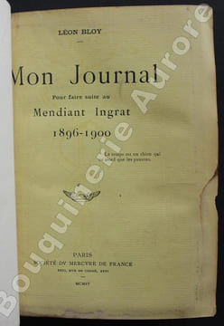Mon Journal.Pour faire suite au Mendiant ingrat. 1896-1900. Dix-sept mois en Danemark.. BLOY (Léon).