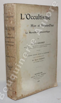 L'Occultisme hier et aujourd'hui. Le Merveilleux préscientifique.. GRASSET (Dr Joseph).