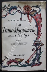 La Franc-Maçonnerie sous les Lys.