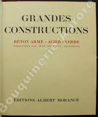 Grandes Constructions - Béton armé - Acier - Verre.