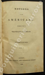 Notions of the Americans: Picked up by a Travelling Bachelor - in two volumes.