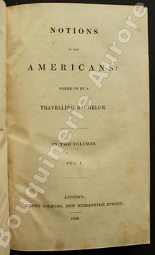 Notions of the Americans: Picked up by a Travelling Bachelor - in two volumes.. [COOPER (James Fenimore)].