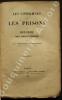 Les condamnés et les Prisons ou Réforme morale, criminelle et pénitentiaire.. BRETIGNIERES DE COURTEILLES (Vicomte Louis-Herman de).