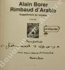 Rimbaud d'Arabie - Supplément au voyage.. [RIMBAUD (Arthur)] - BORER (Alain).