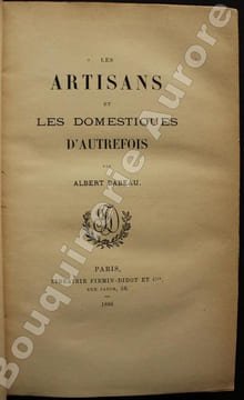 Les Artisans et les Domestiques d'autrefois.. BABEAU (Albert).