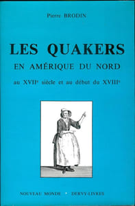 Les Quakers en amérique du nord au XVIIe siècle et au début du XVIIIe.