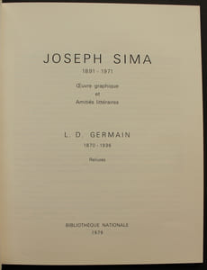 Joseph Sima 1891-1971 - Oeuvre graphique et Amitiés littéraires.L.D. Germain 1870-1936 - Reliures.