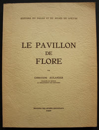 Histoire du Palais et du Musée du Louvre. Le Pavillon de Flore.