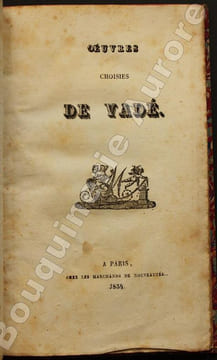 Les Farceurs de l'Ancien Régime - Oeuvres Badines de Vadé (titre sur la couverture).Oeuvres choisies de Vadé (titre sur la page de titre).. [Curiosa] ...