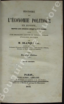 Histoire de l'Economie Politique en Europe, depuis les anciens jusqu'à nos jours, suivie d'une bibliographie raisonnée des principaux ouvrages ...