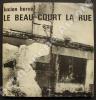 Le Beau court la Rue.. [PHOTOGRAPHIE] - [LE CORBUSIER] - HERVE (Lucien).