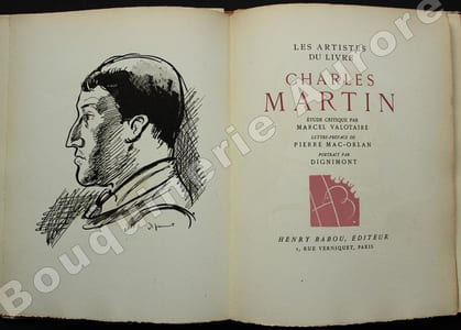 Les Artistes du Livre - Charles MARTIN. Etude critique par Marcel Valotaire. Lettre-préface de Pierre Mac-Orlan. Portrait de Dignimont.