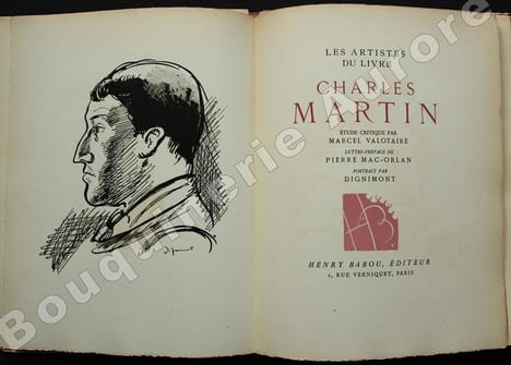 Les Artistes du Livre - Charles MARTIN. Etude critique par Marcel Valotaire. Lettre-préface de Pierre Mac-Orlan. Portrait de Dignimont. . [MARTIN ...