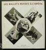 Les Ballets Russes à l'Opéra 1909-1929.. [Catalogue d'exposition] - KAHANE (Martine).