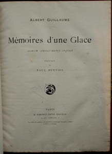 Mémoires d'une Glace. Album absolument inédit. Préface de Paul Hervieu.