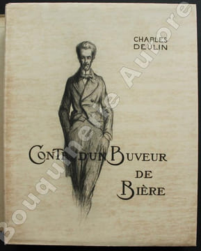 Contes d'un buveur de bière. Préface d'Ernest Laut. Eaux-fortes de Omer Bouchery.. [BOUCHERY (Omer)] - DEULIN (Charles).