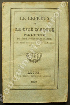 Le lépreux de la cité d'Aoste, par l'auteur du Voyage autour de ma chambre, de la Jeune Sibérienne, et des Prisonniers du Caucase.. [MAISTRE (Xavier ...