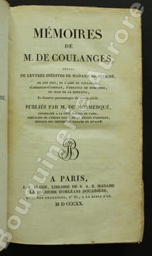 Mémoires de M. de Coulanges, suivis de Lettres inédites de Madame de Sévigné, de son fils, de l'Abbé de Coulanges, d'Arnauld-d'Antilly, d'Arnaut de ...