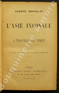 L'Asie inconnue - A travers le Tibet.