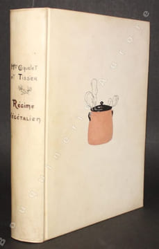 Régime végétalien utilisant les graisses animales. Recettes de cuisine.. [BELLERY-DESFONTAINES (Henri) et RAPIN (H.)] - COQUELET et TISSIER ...