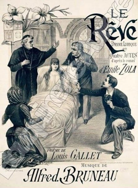 Le R&ecirc;ve, Drame lyrique en quatre actes dapr&egrave;s le Roman dEmile Zola. Po&egrave;me de Louis Gallet  Musique de Alfred Bruneau.. [ZOLA (Emile)]  [MAUROU ...