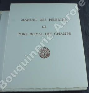 Manuel des Pèlerins de Port-Royal des Champs.