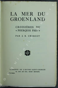 La Mer du Groenland. Croisières du "Pourquoi Pas".