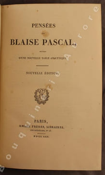 Pensées, suivies d'une nouvelle table analytique. Nouvelle édition.Lettres à un Provincial, précédées d'une notice sur Pascal, considéré comme ...