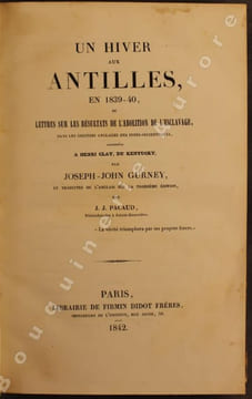 Un Hiver aux Antilles en 1839-40 ou Lettres sur les résultats de l'abolition de l'esclavage, dans les colonies anglaises des Indes-Occidentales, ...