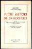Petite histoire de La Rochelle. Suivi d'un aperçu sur les perspectives économiques de La Rochelle par Pierre Béraud. . COLLE (J.-R.).
