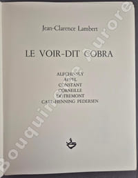 Le Voir-Dit Cobra. En Puisaye N°7. Alechinsky, Appel, Constant, Corneille, Dotremont, Carl-Henning Pedersen.