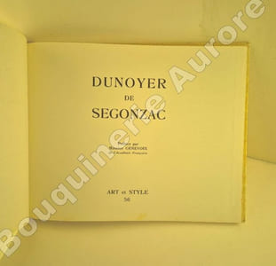 Dunoyer de Segonzac. Préface de Maurice Genevoix de lAcadémie Française.