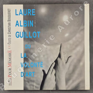 Laure Albin Guillot ou La Volonté d'Art.