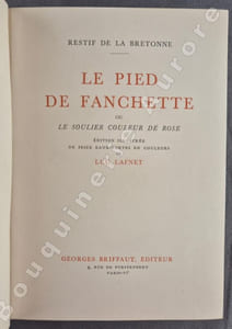 Le Pied de Fanchette ou le Soulier couleur de rose.Edition illustrée de seize eaux-fortes en couleurs de Luc Lafnet.