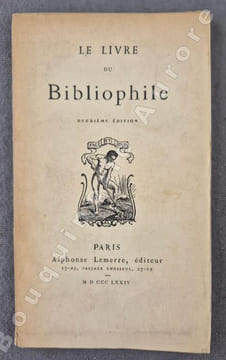 Le livre du bibliophile.. [LEMERRE (Alphonse) - FRANCE (Anatole)].