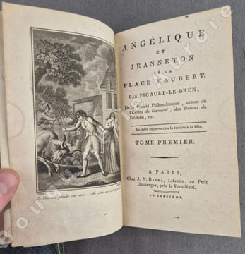 Angélique et Jeanneton de la Place Maubert.Par Pigault-le-Brun, de la Société Philotechnique, auteur de l'Enfant du Carnaval, des Barons de Felsheim, ...