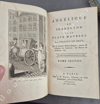 Angélique et Jeanneton de la Place Maubert.Par Pigault-le-Brun, de la Société Philotechnique, auteur de l'Enfant du Carnaval, des Barons de Felsheim, ...
