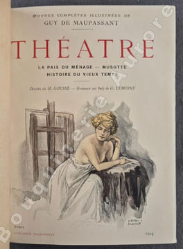 Théâtre.La Paix du ménage - Musotte - Histoire du vieux temps.. Guy de MAUPASSANT.