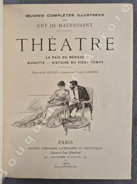 Théâtre.La Paix du ménage - Musotte - Histoire du vieux temps.. Guy de MAUPASSANT.